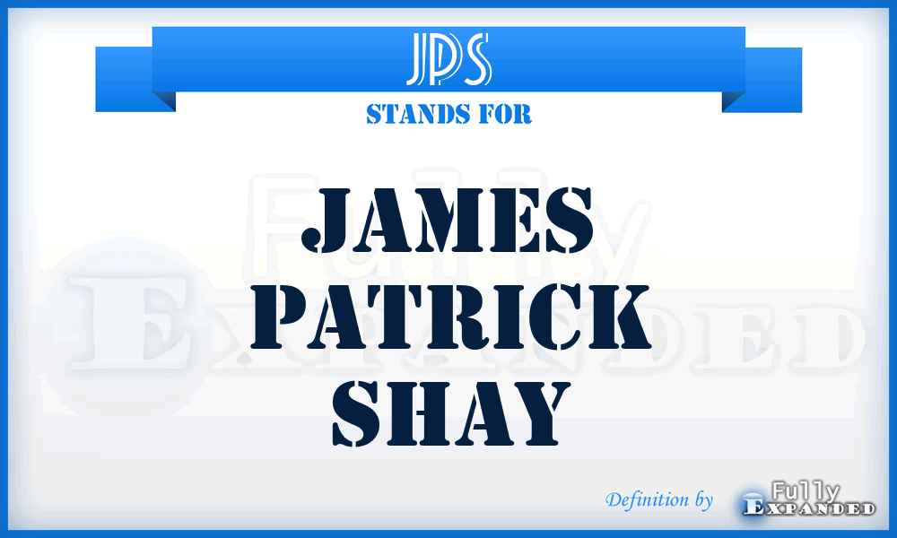 JPS - James Patrick Shay