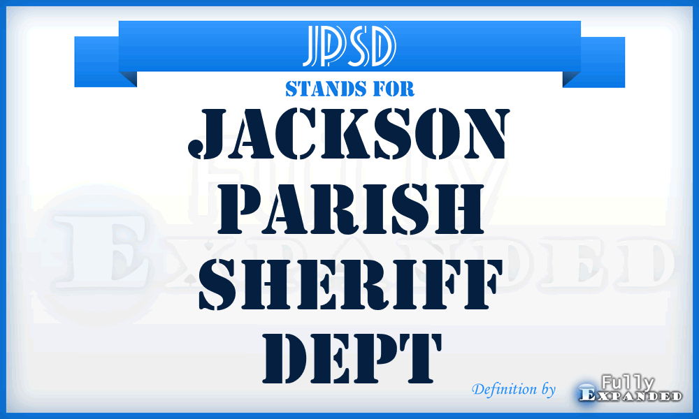 JPSD - Jackson Parish Sheriff Dept