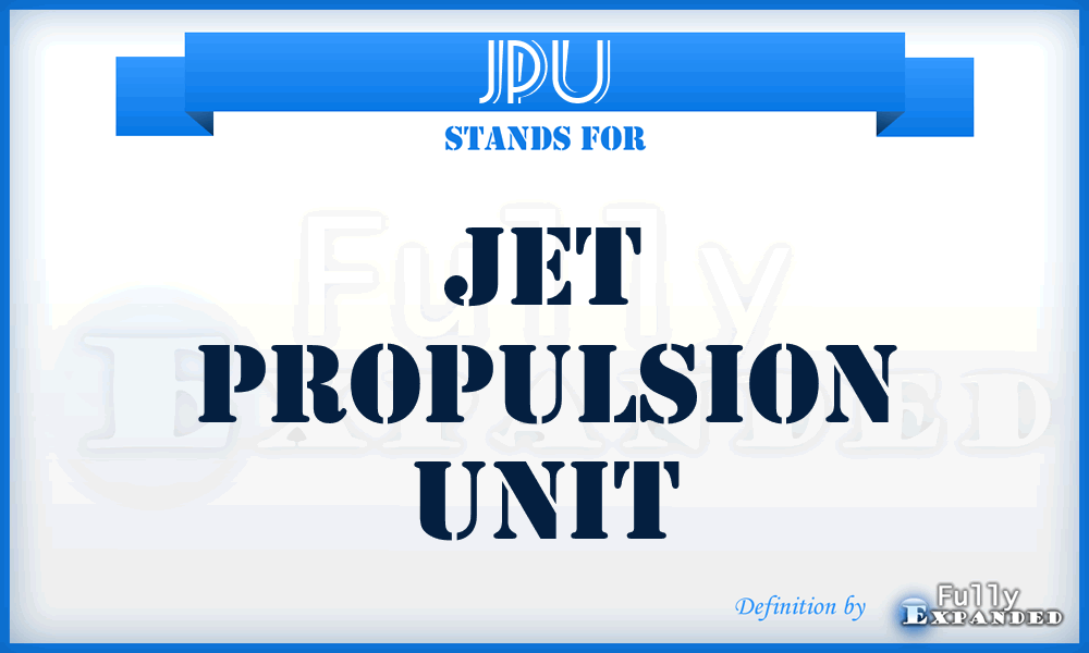 JPU - Jet Propulsion Unit