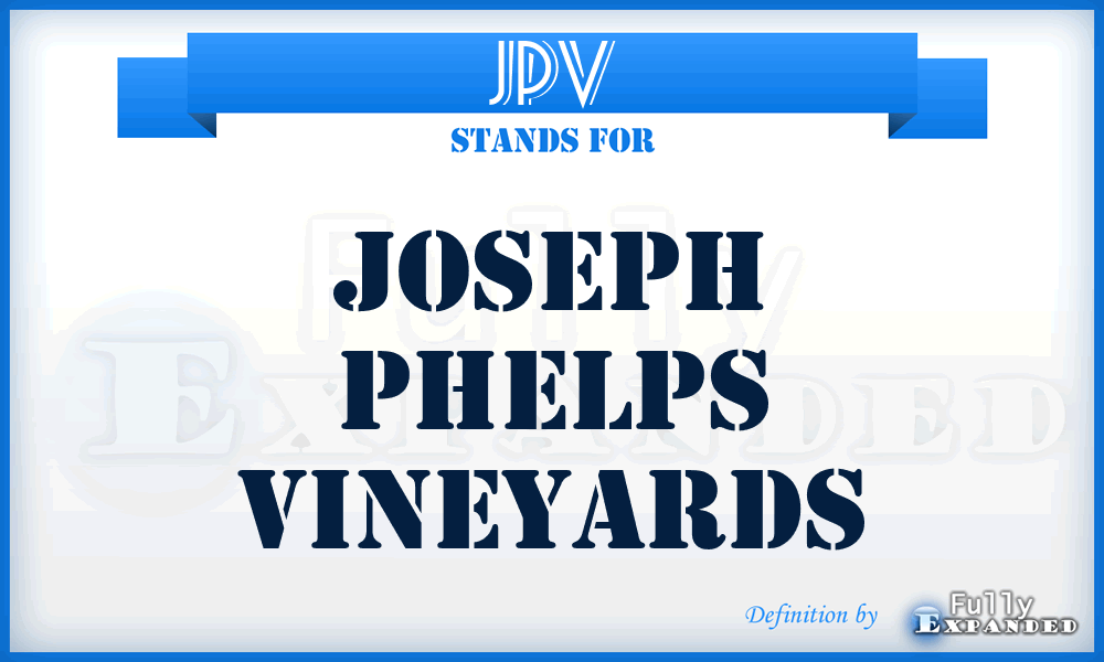 JPV - Joseph Phelps Vineyards