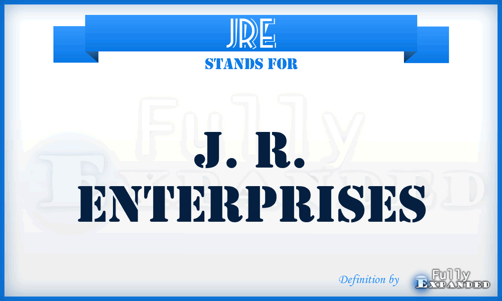 JRE - J. R. Enterprises