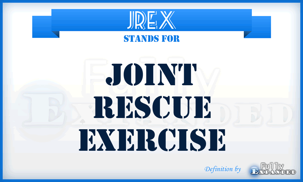 JREX - Joint Rescue EXercise