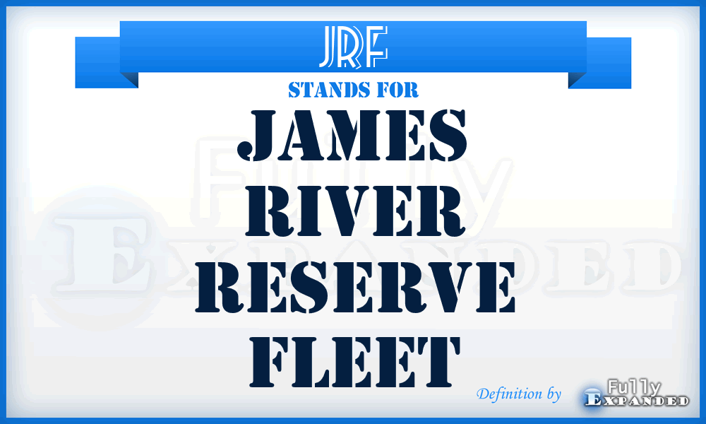 JRF - James River Reserve Fleet