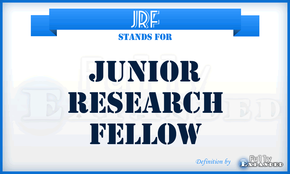 JRF - Junior Research Fellow