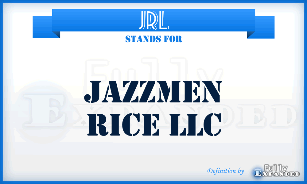 JRL - Jazzmen Rice LLC