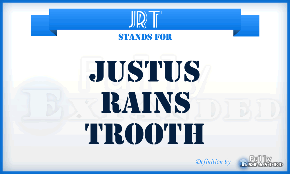 JRT - Justus Rains Trooth