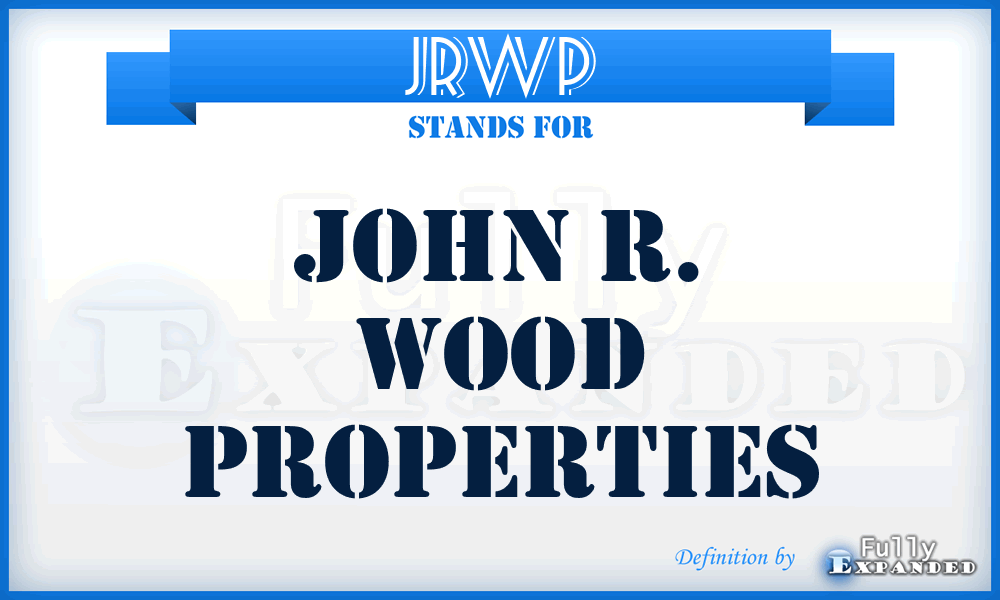 JRWP - John R. Wood Properties