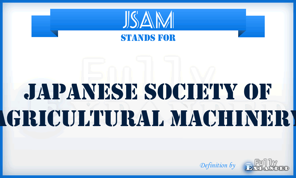 JSAM - Japanese Society Of Agricultural Machinery