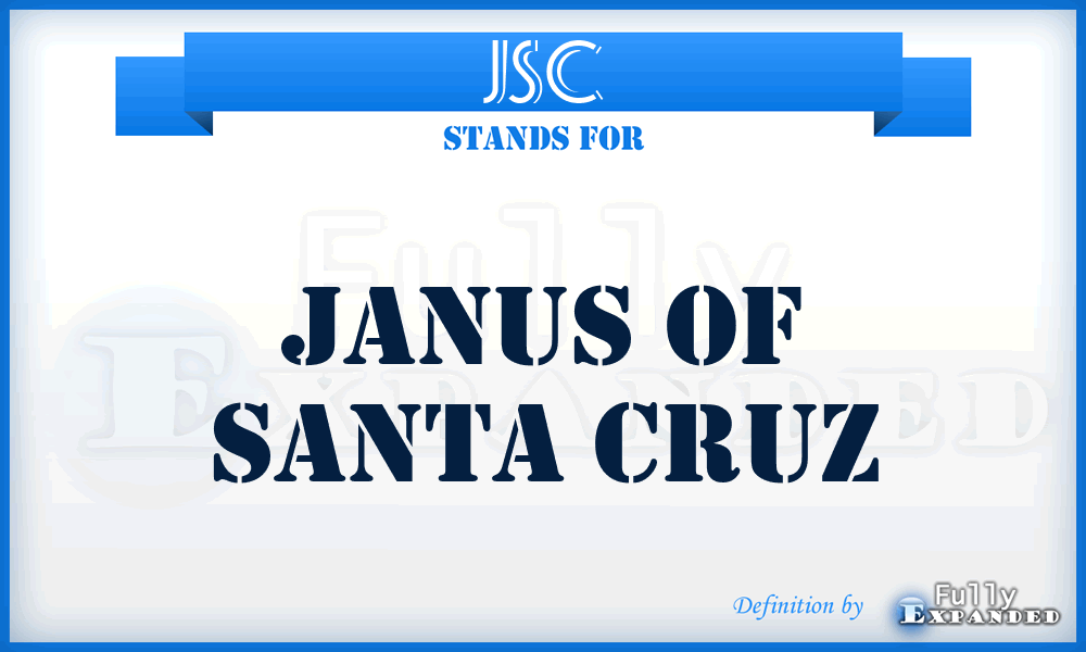 JSC - Janus of Santa Cruz