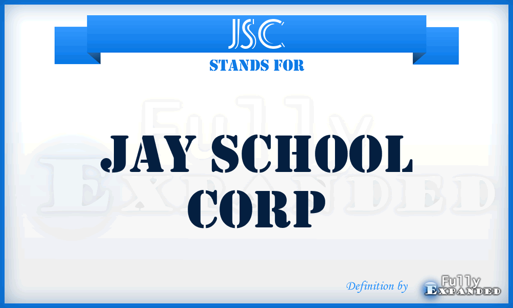 JSC - Jay School Corp