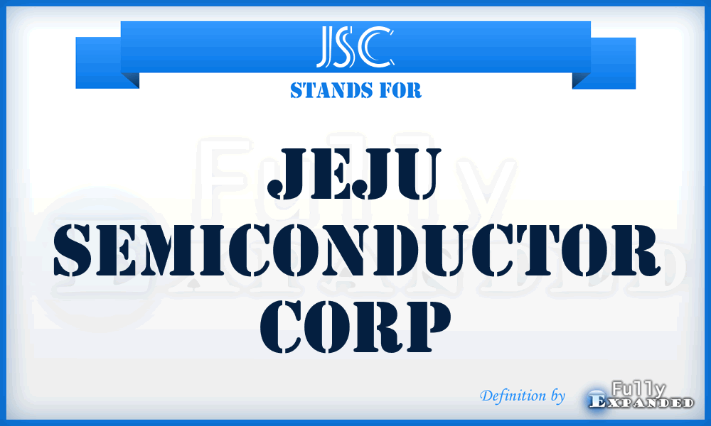JSC - Jeju Semiconductor Corp