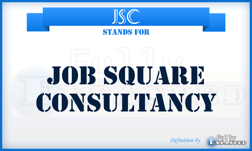 JSC - Job Square Consultancy