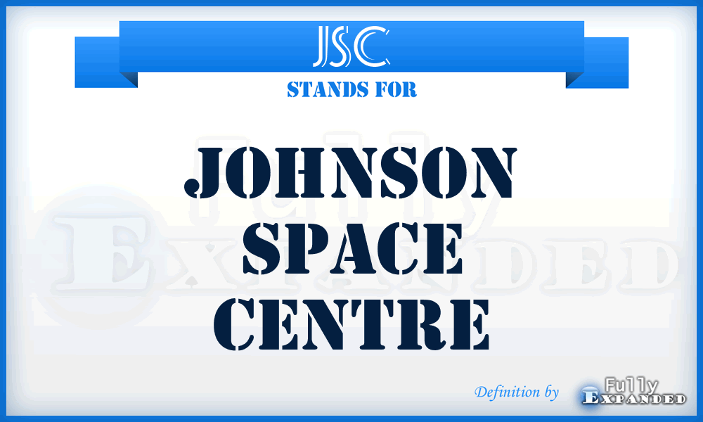 JSC - Johnson Space Centre