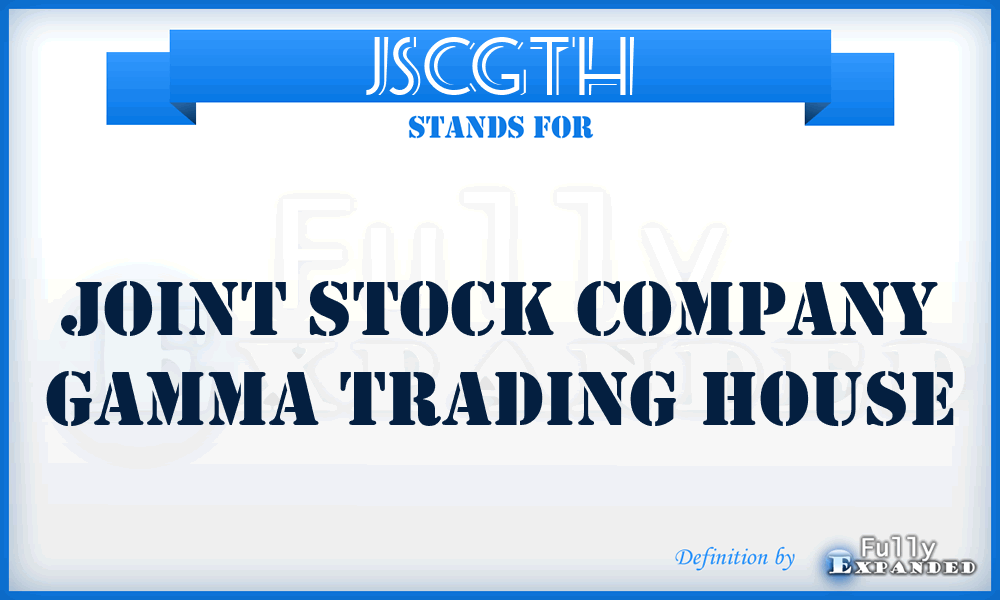 JSCGTH - Joint Stock Company Gamma Trading House