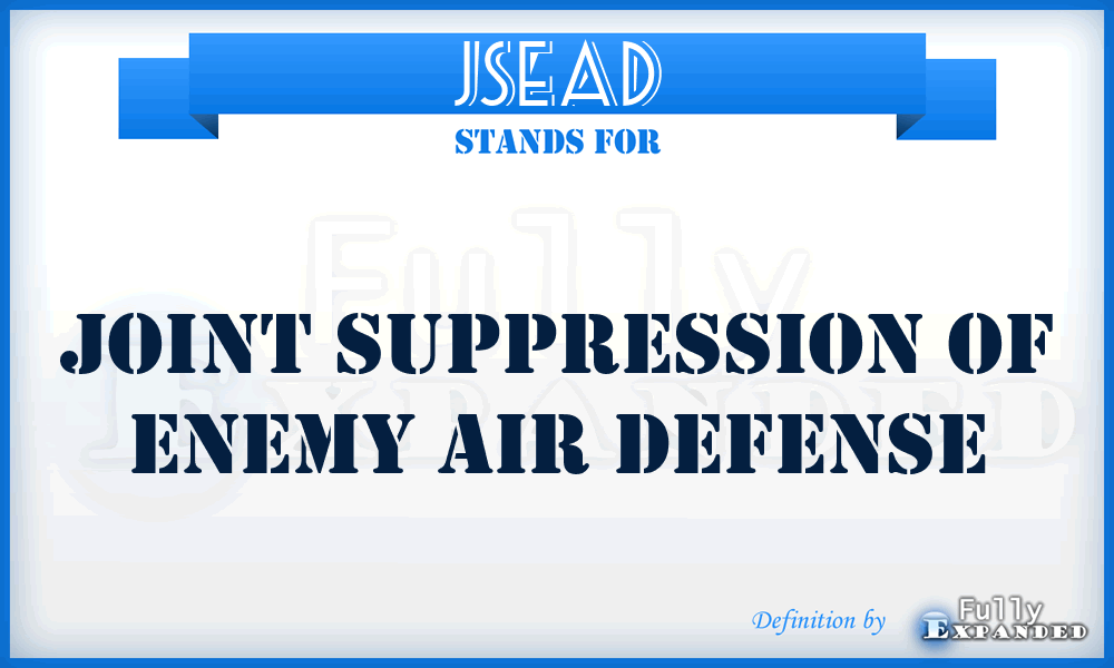 JSEAD - Joint Suppression of Enemy Air Defense