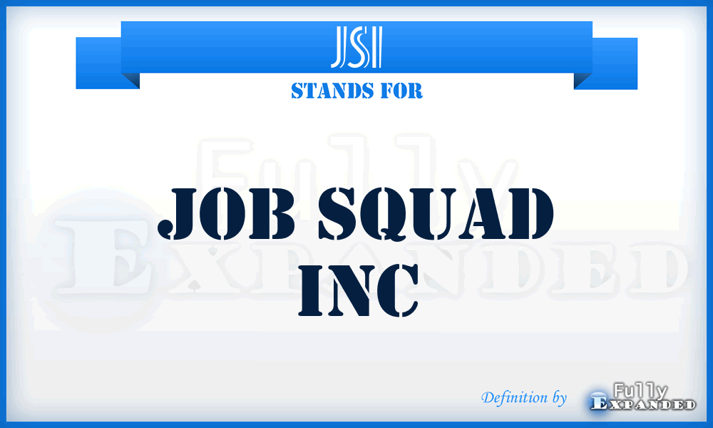 JSI - Job Squad Inc