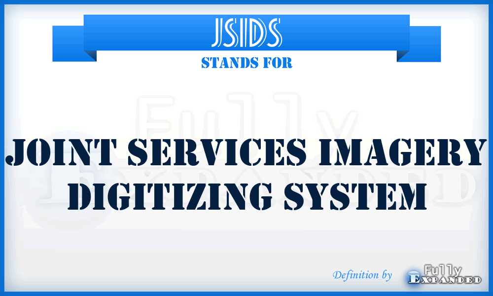 JSIDS - joint Services imagery digitizing system