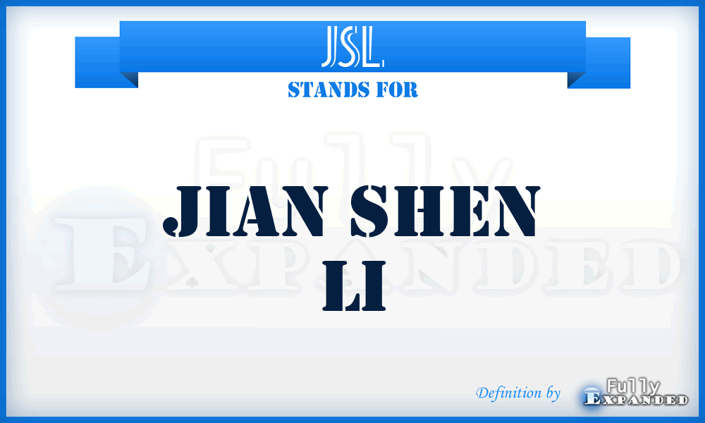 JSL - Jian Shen Li