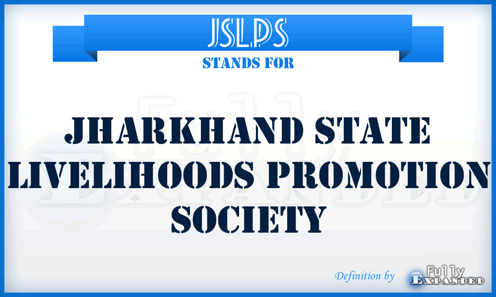 JSLPS - Jharkhand State Livelihoods Promotion Society