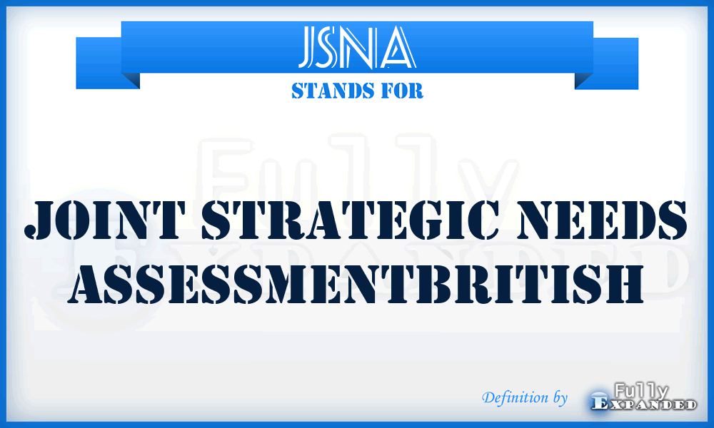 JSNA - Joint Strategic Needs AssessmentBritish