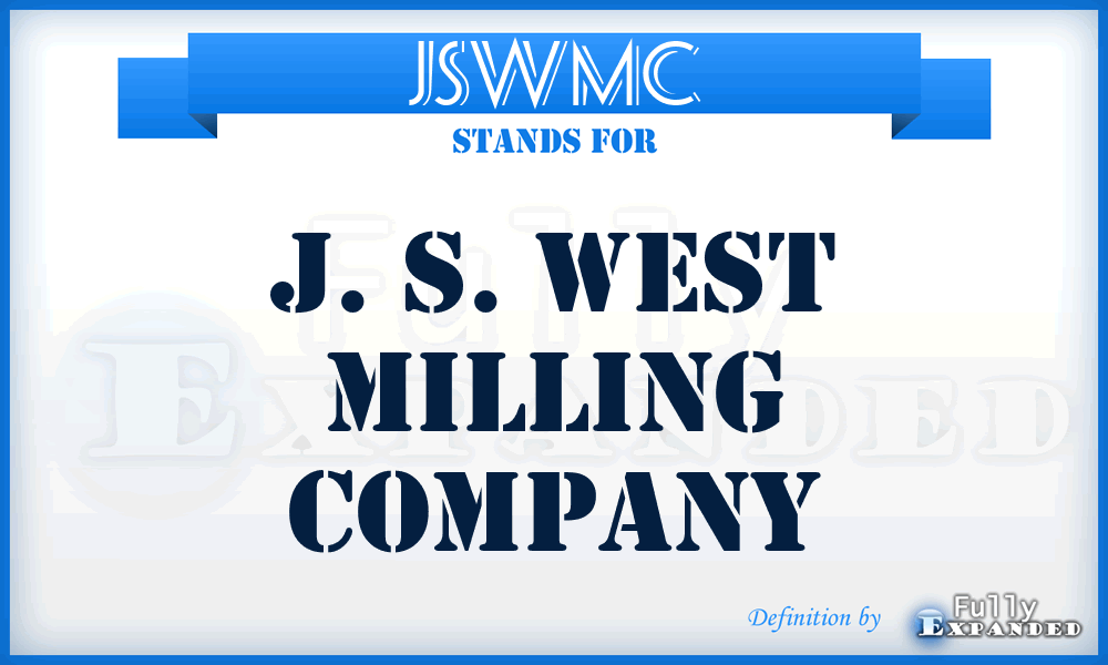 JSWMC - J. S. West Milling Company