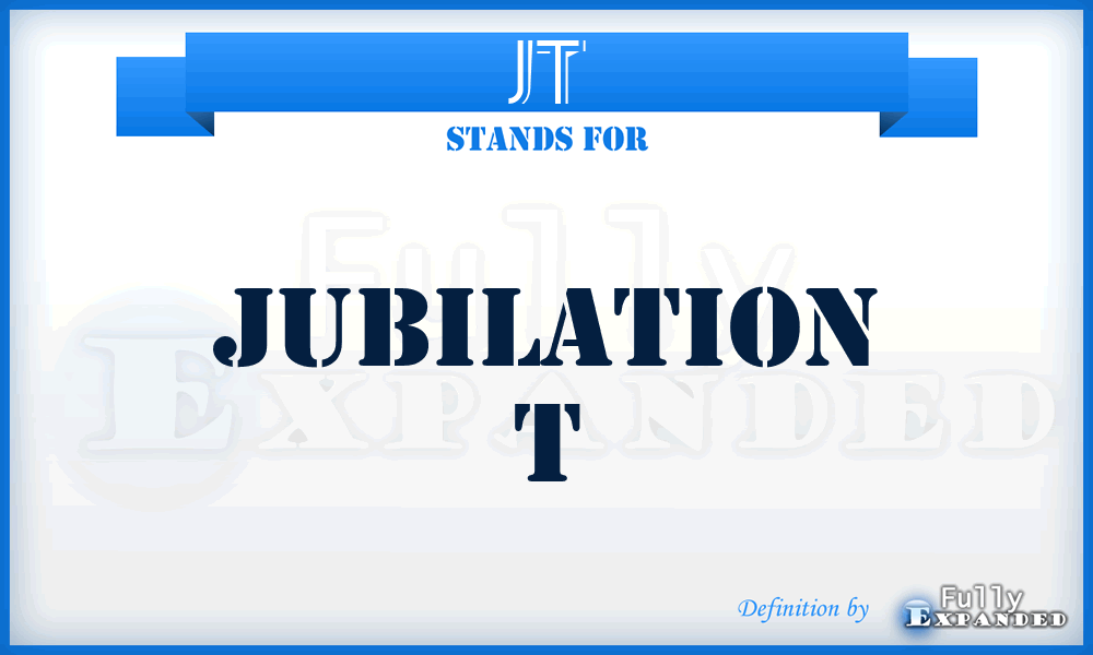 JT - Jubilation T