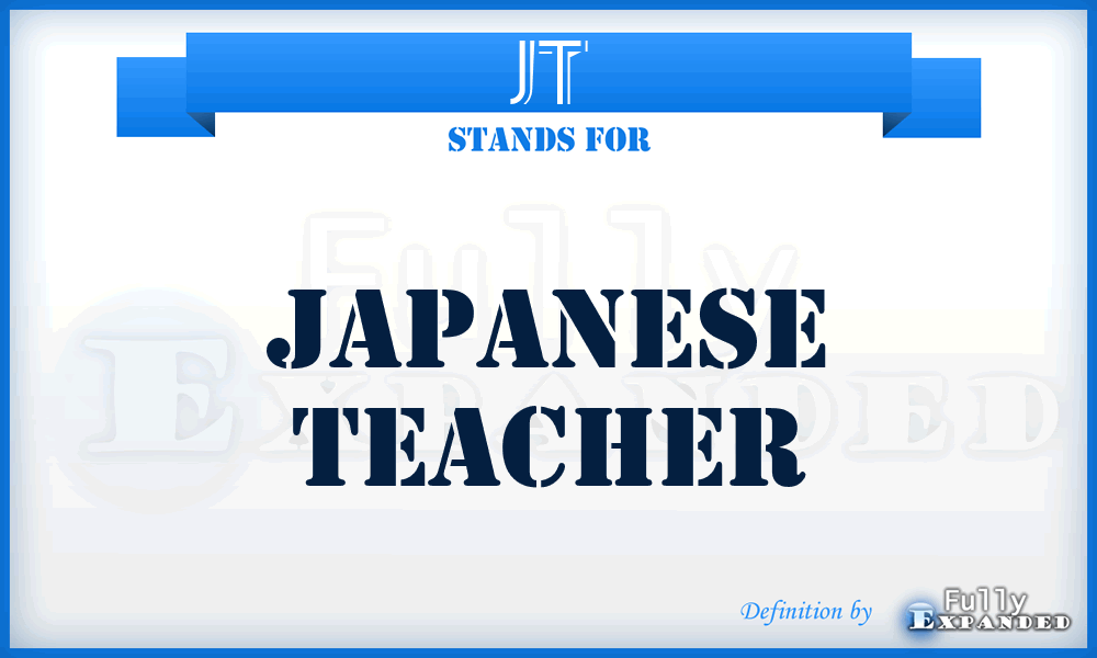 JT - Japanese Teacher