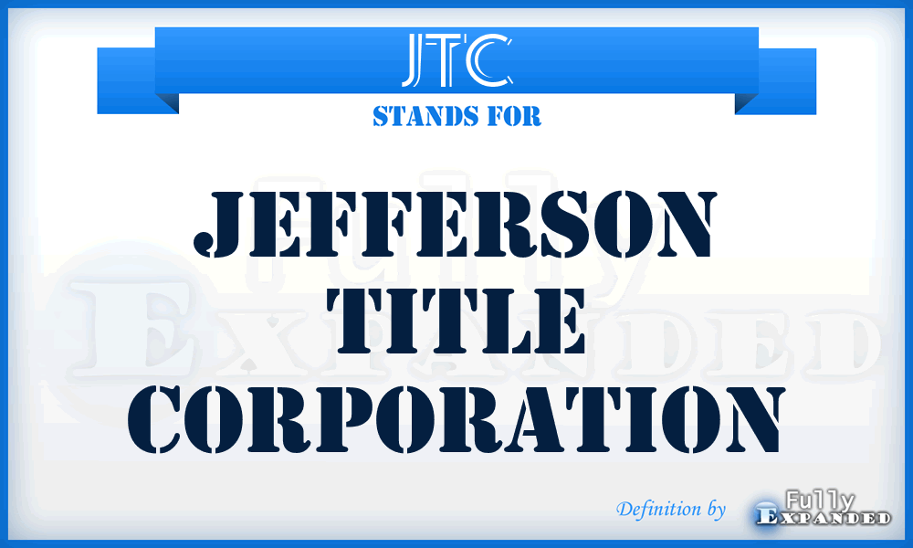 JTC - Jefferson Title Corporation