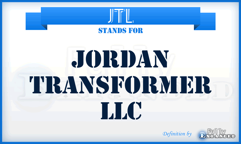 JTL - Jordan Transformer LLC