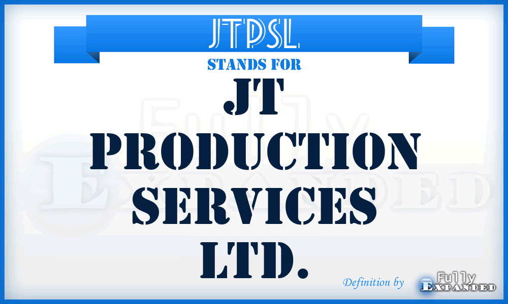 JTPSL - JT Production Services Ltd.
