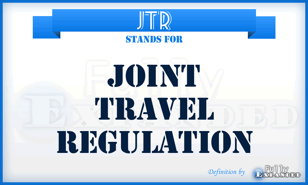 JTR - Joint Travel Regulation