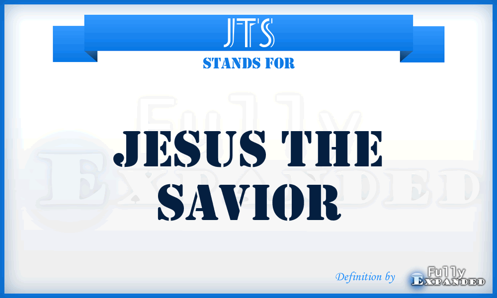 JTS - Jesus The Savior