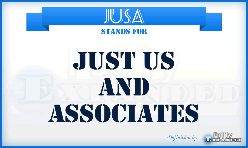 JUSA - Just US and Associates