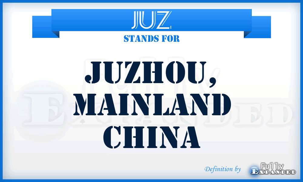 JUZ - Juzhou, Mainland China