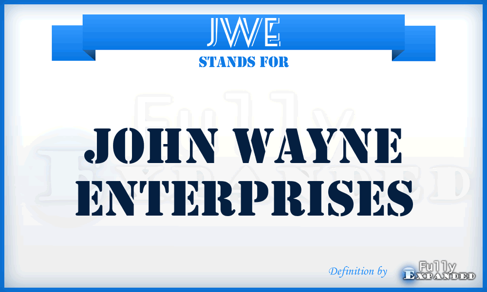 JWE - John Wayne Enterprises