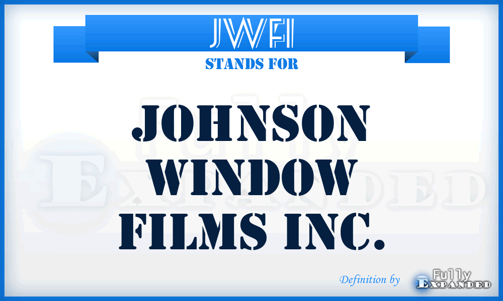 JWFI - Johnson Window Films Inc.