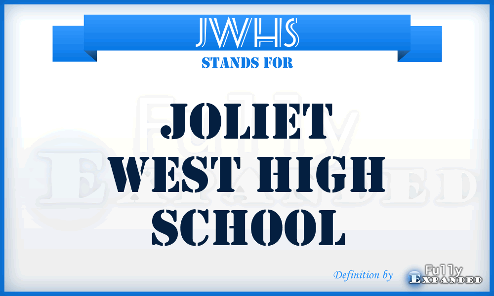 JWHS - Joliet West High School