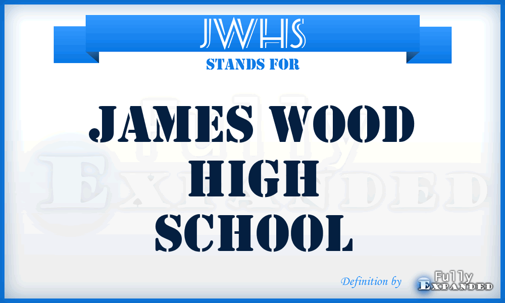 JWHS - James Wood High School