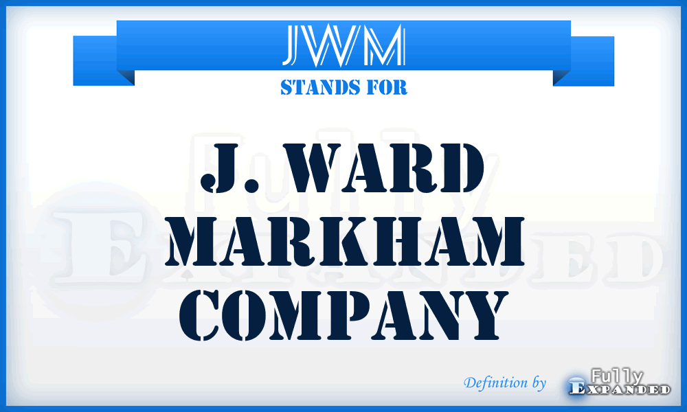 JWM - J. Ward Markham company