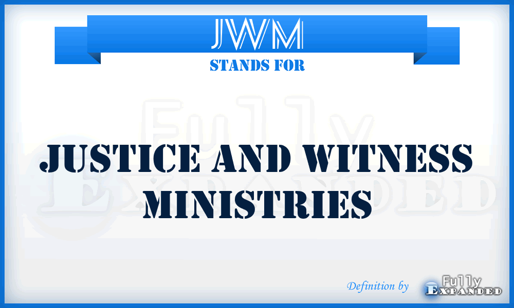 JWM - Justice and Witness Ministries