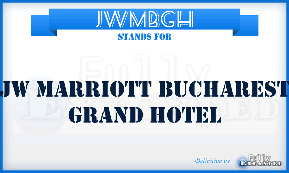 JWMBGH - JW Marriott Bucharest Grand Hotel