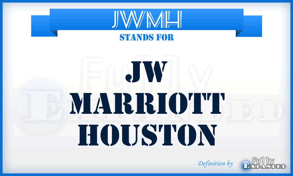 JWMH - JW Marriott Houston