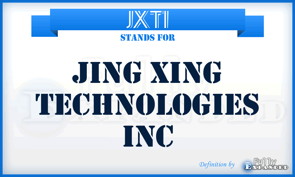 JXTI - Jing Xing Technologies Inc