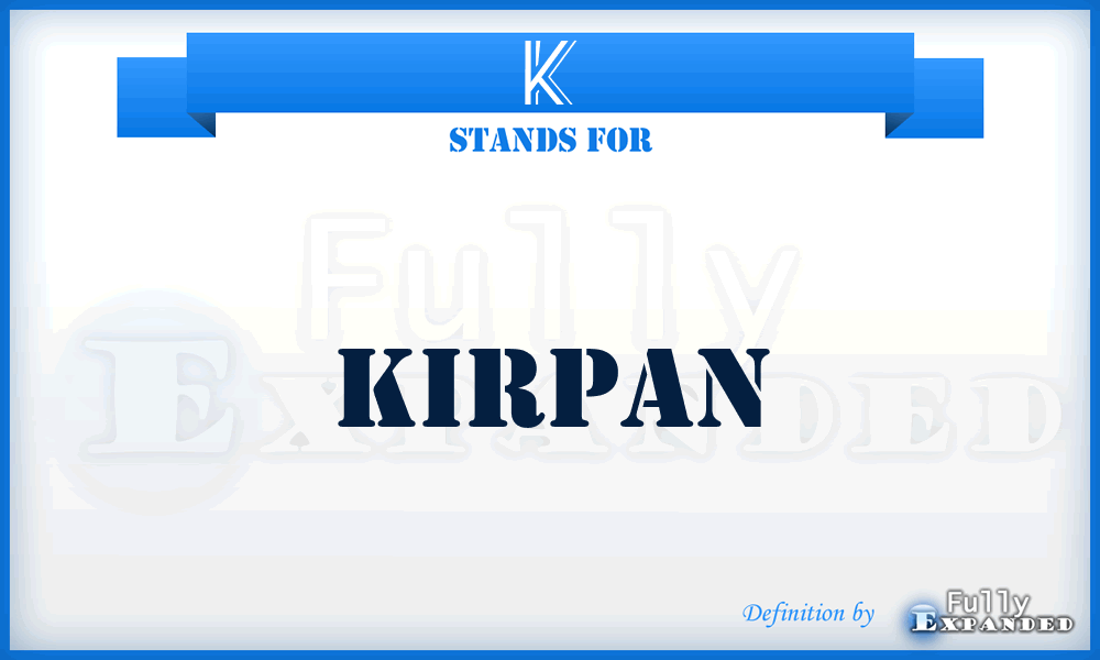 K - Kirpan
