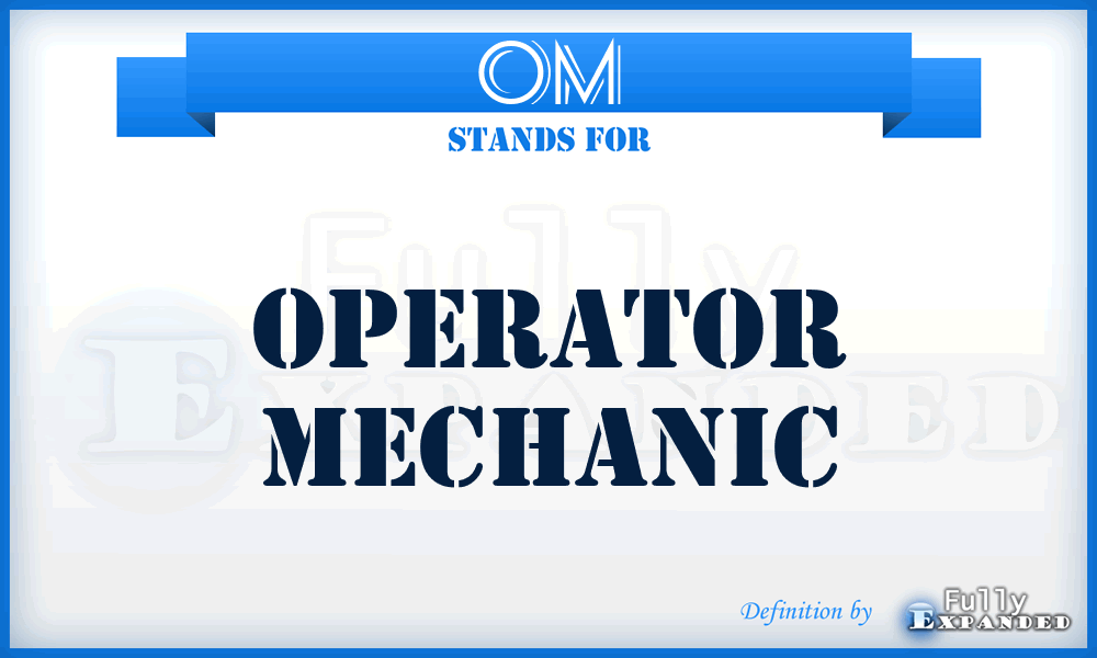 OM - Operator Mechanic