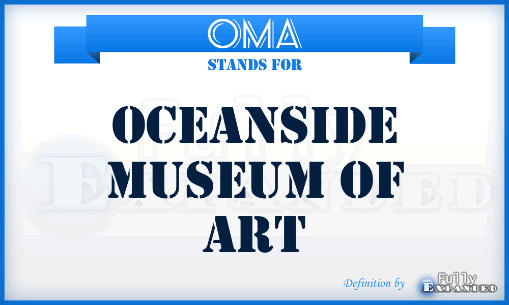 OMA - Oceanside Museum of Art