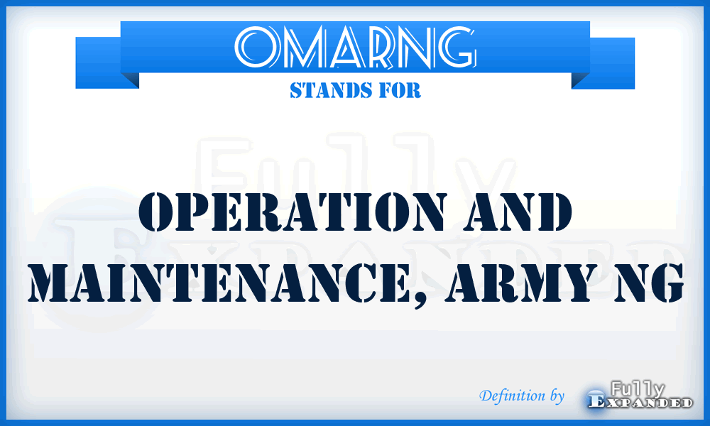 OMARNG - Operation and Maintenance, Army NG