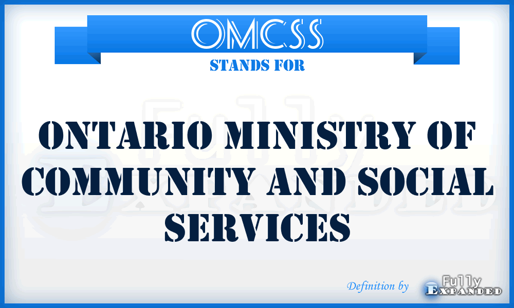 OMCSS - Ontario Ministry of Community and Social Services