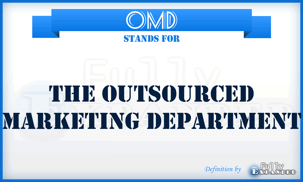 OMD - The Outsourced Marketing Department