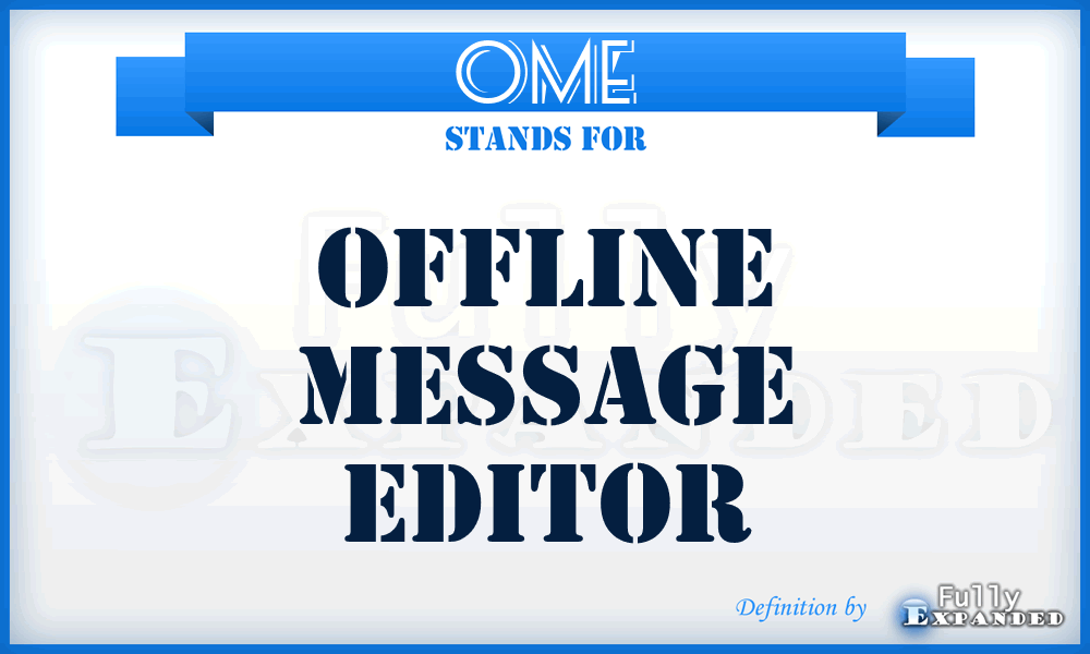 OME - Offline Message Editor